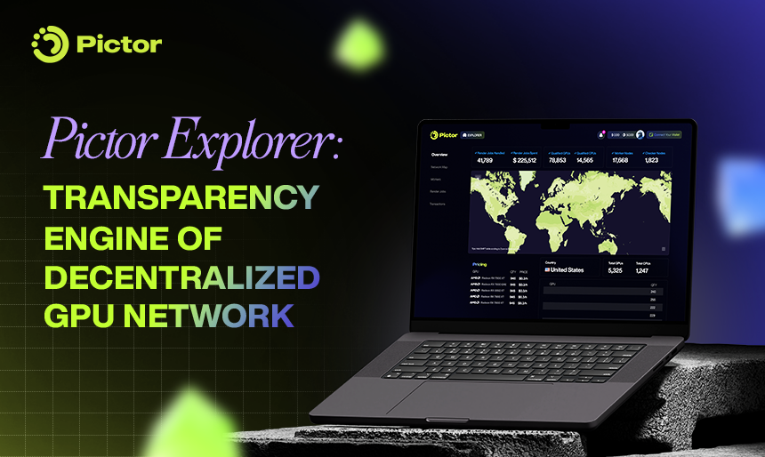 Pictor Explorer: Transparency Engine of the Decentralized GPU Network_Thumbnail